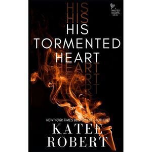 His Tormented Heart -- Katee Robert